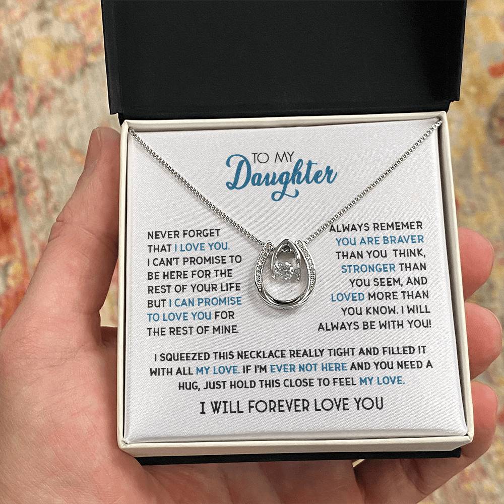 To My Daughter - Never Forget That I Love You - Lucky Hope Necklace