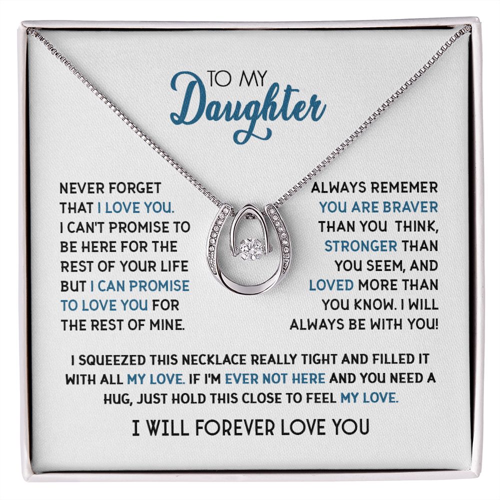 To My Daughter - Never Forget That I Love You - Lucky Hope Necklace