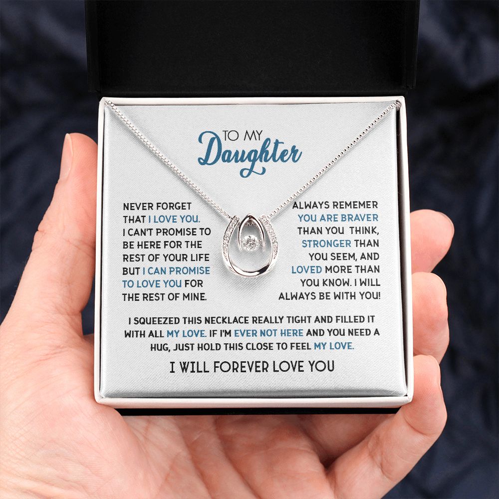 To My Daughter - Never Forget That I Love You - Lucky Hope Necklace