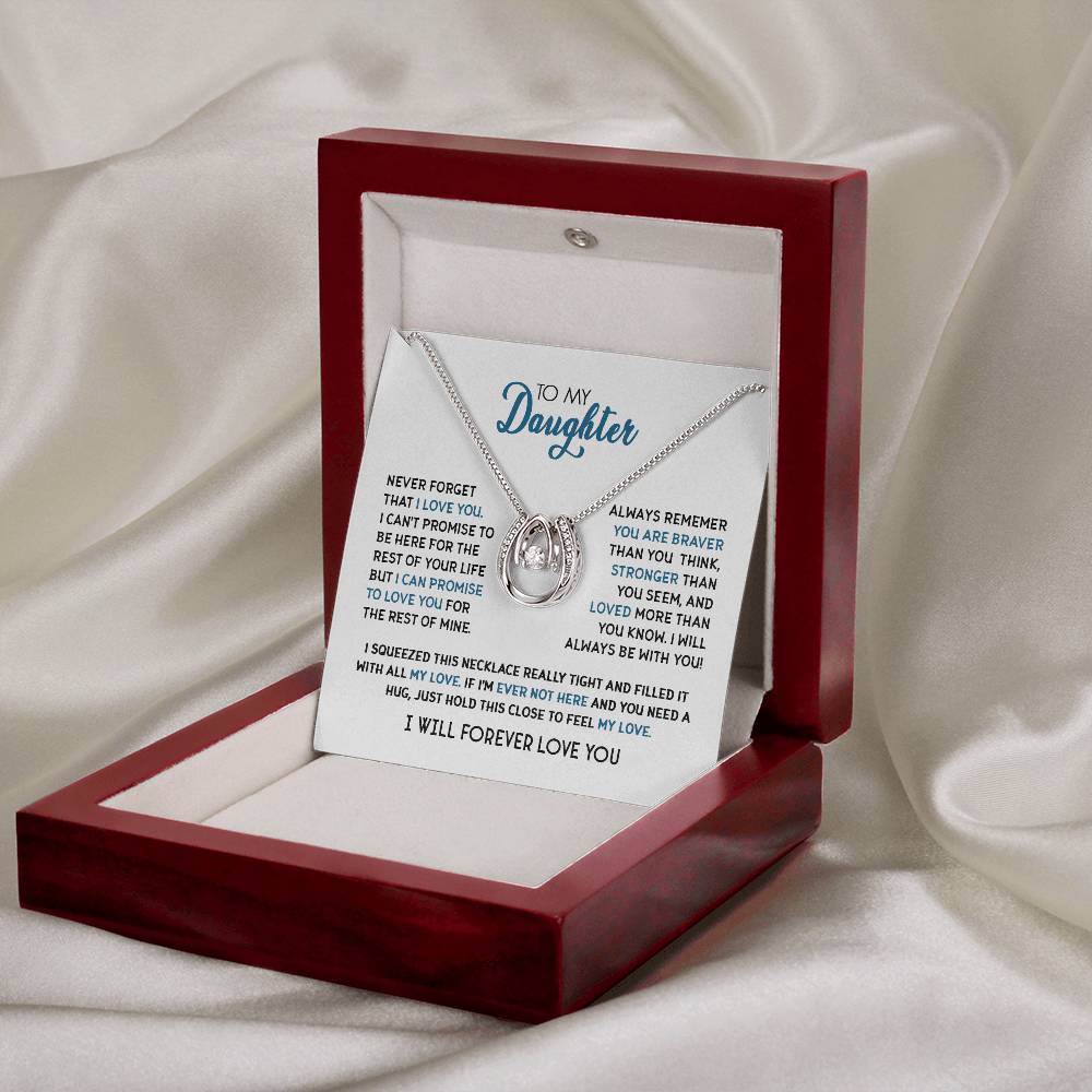 To My Daughter - Never Forget That I Love You - Lucky Hope Necklace